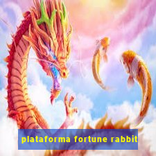 plataforma fortune rabbit